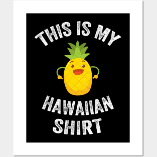 This is my hawaiian shirt Posters and Art